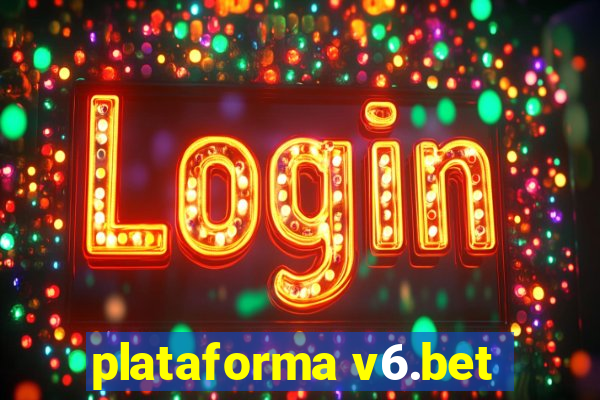 plataforma v6.bet